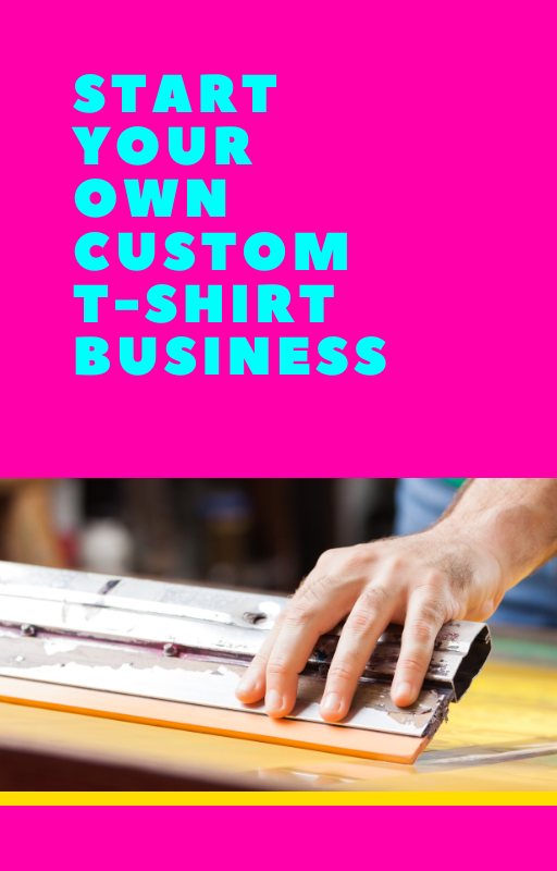 Start Your Custom T-Shirt Business