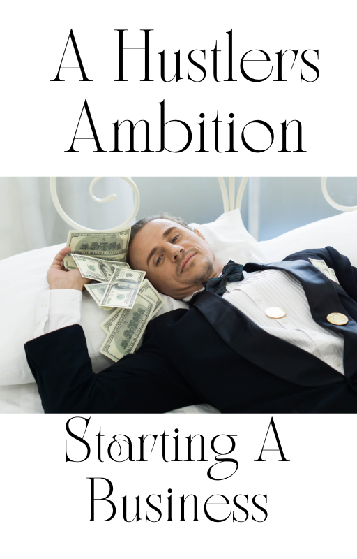 A Hustlers Ambition